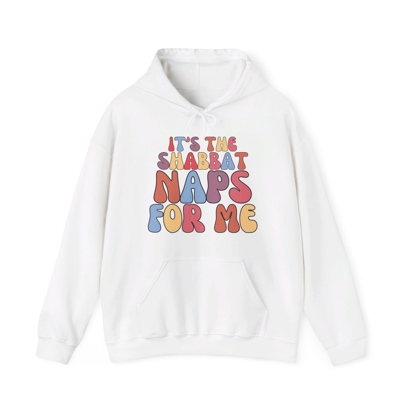 ITS THE SHABBAT NAPS FOR ME | UNISEX HOODIE