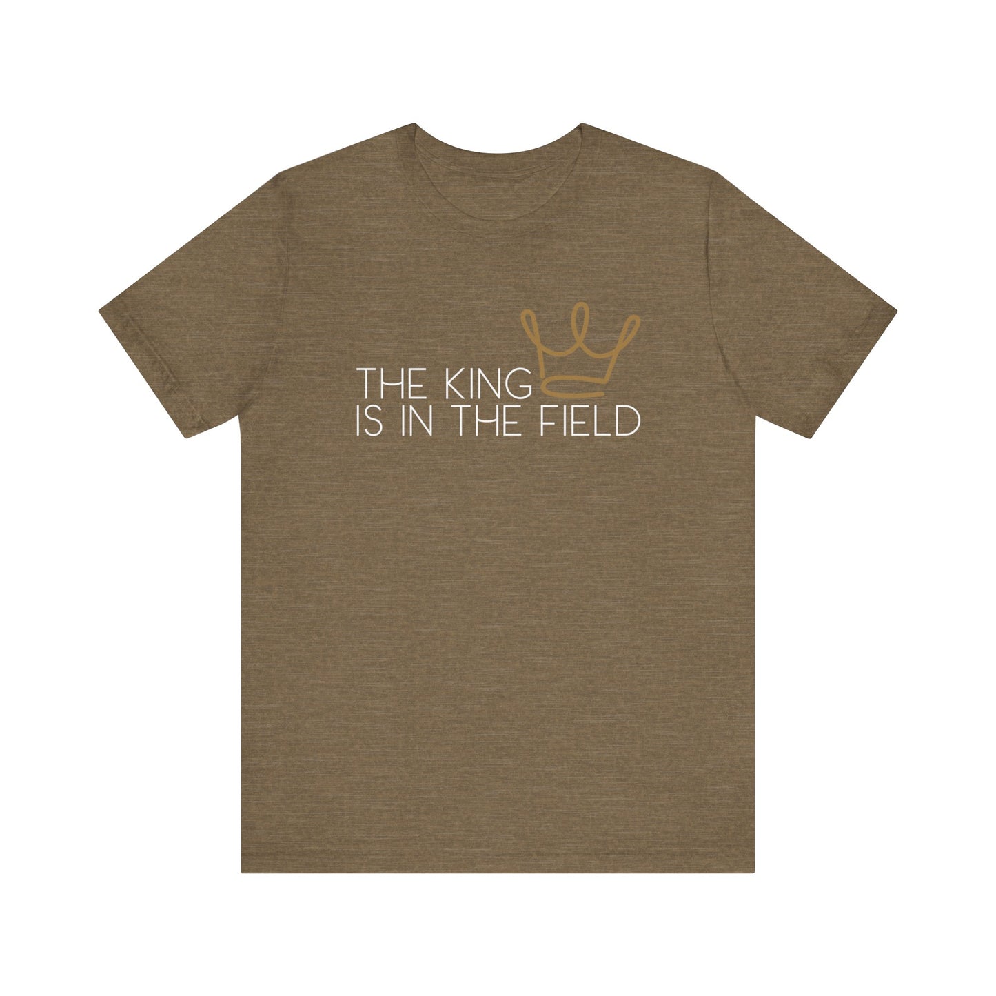 THE KING IS IN THE FIELD - CROWN | Faithwear, Unisex Jersey Short Sleeve Tee